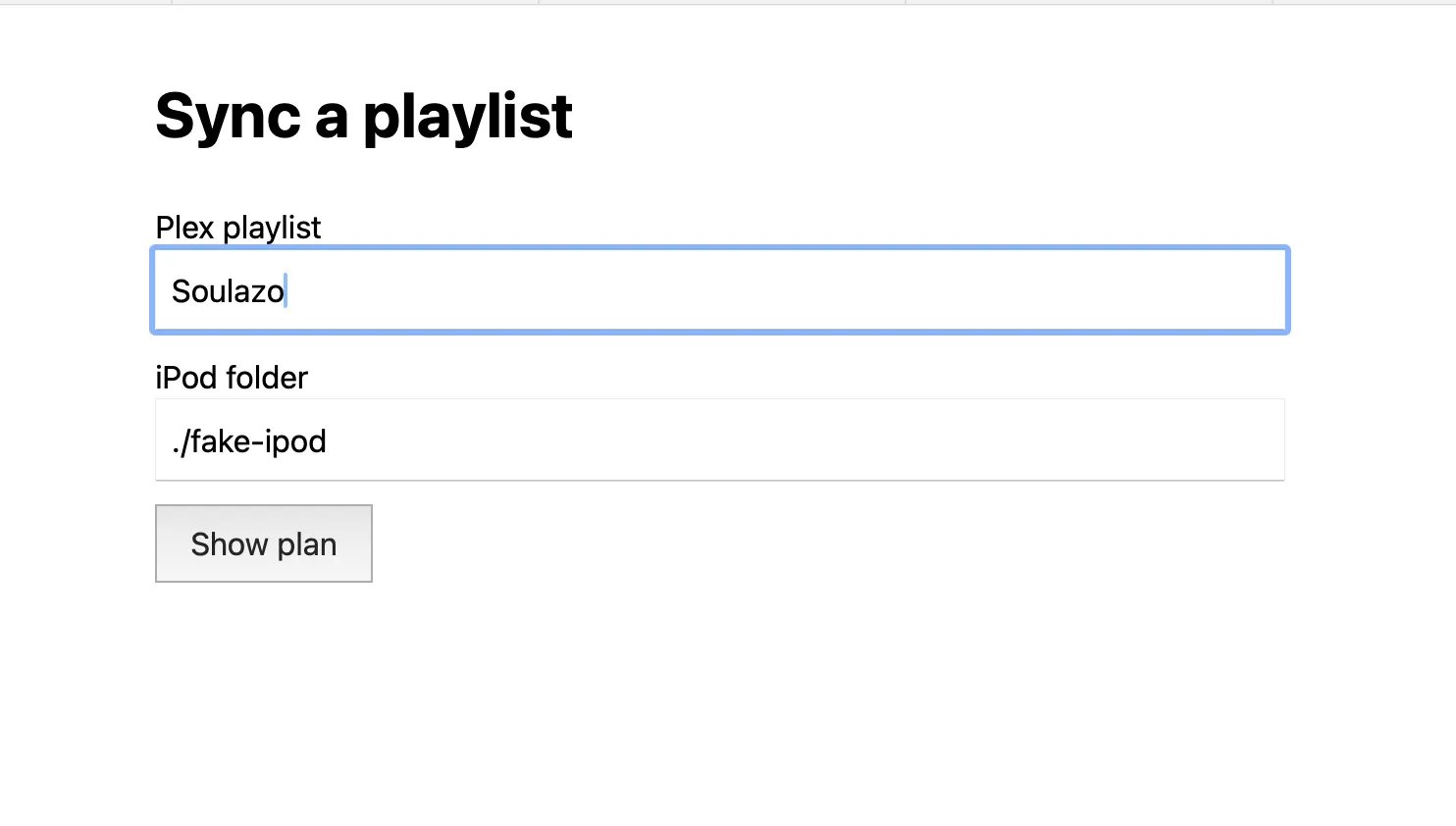 Sync form with the Plex playlist field set to Soulazo, the iPod folder set to ./fake-ipod, and a Show plan button